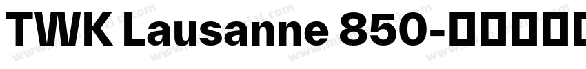 TWK Lausanne 850字体转换